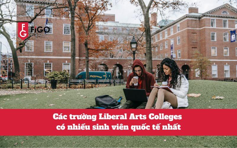 Các trường Liberal Arts Colleges Mỹ có nhiều sinh viên quốc tế nhất