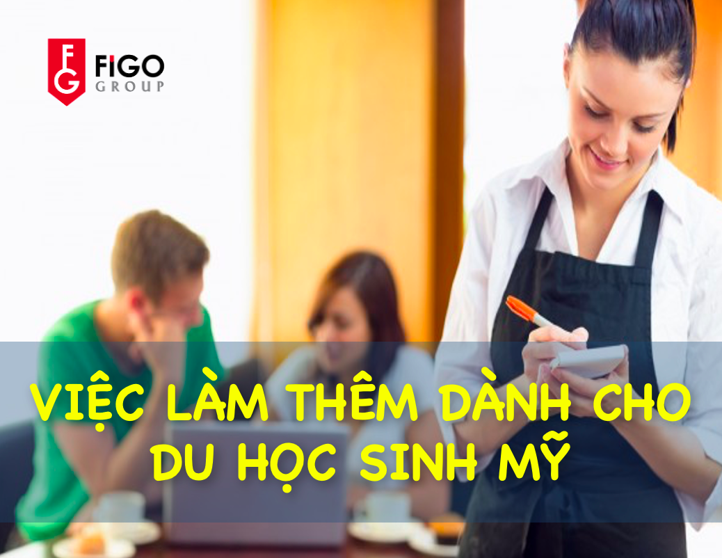 Một số việc làm thêm phổ biến dành cho du học sinh tại Mỹ
